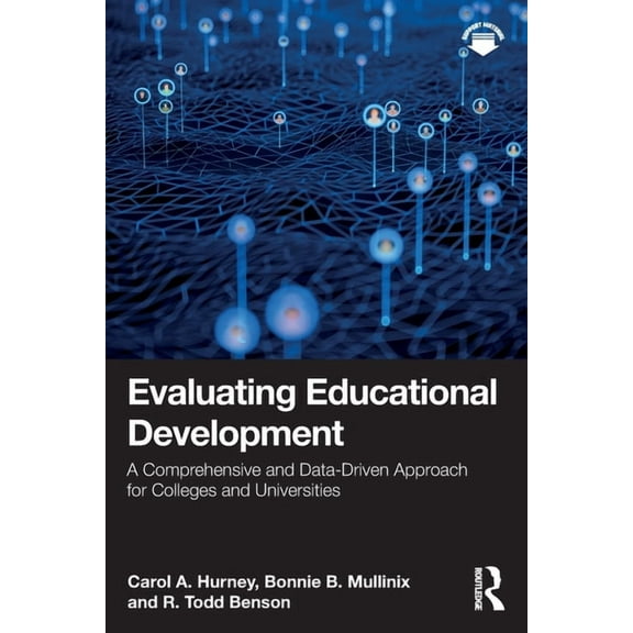 Evaluating Educational Development: A Comprehensive and Data-Driven Approach for Colleges and Universities, (Paperback)