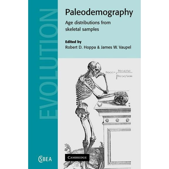 Cambridge Studies in Biological and Evol Paleodemography: Age Distributions from Skeletal Samples, Book 31, (Paperback)