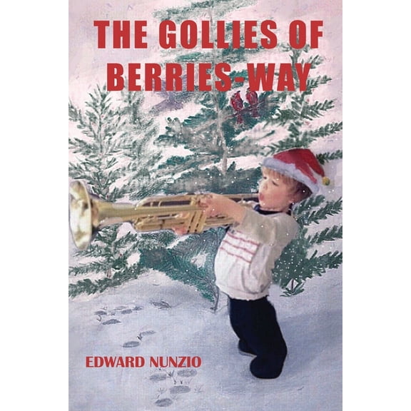 The Gollies of Berries-Way : presented by Hope, Faith and Charity (Paperback)