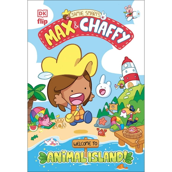 Max and Chaffy Max and Chaffy: Welcome to Animal Island, (Hardcover)
