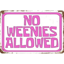 8x12 IN No Weenies Allowed Metal Poster Wall Decor Metal Tin Sign Retro Suitable For Bars,Restaurants,Cafes,Pubs,Man Cave