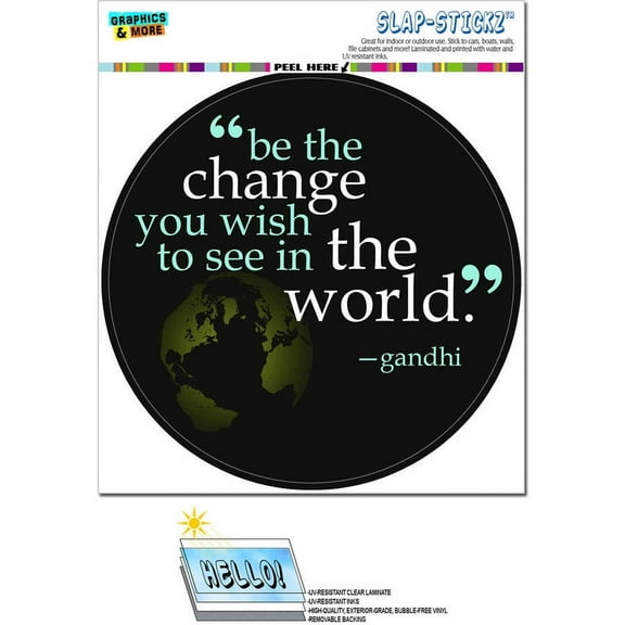 Be The Change You Wish To See In World Quote Gandhi Circle Automotive Car Window Locker Bumper Sticker