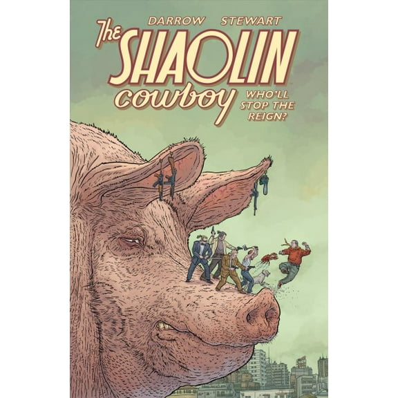 Shaolin Cowboy: Who'll Stop the Reign? (Paperback)