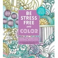 thumbnail image 2 of Creative Coloring Be Stress-Free and Color: Channel Your Worries Into a Comforting, Creative Activity, Book 9, (Paperback), 2 of 2
