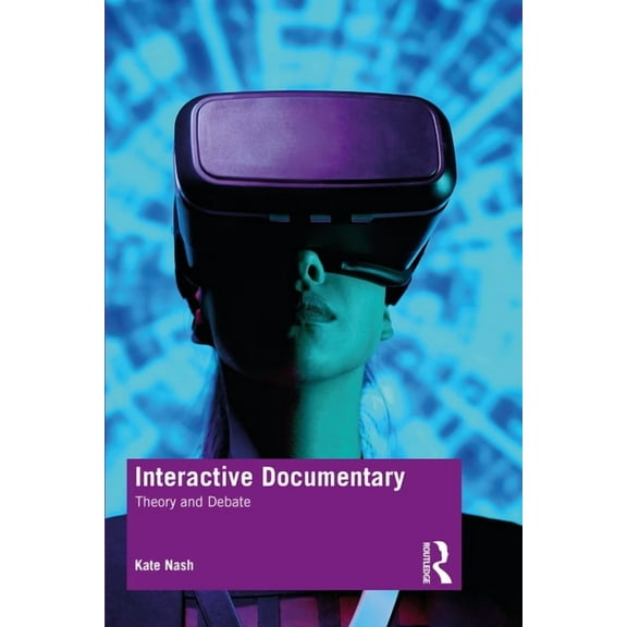 Interactive Documentary: Theory and Debate, (Paperback)
