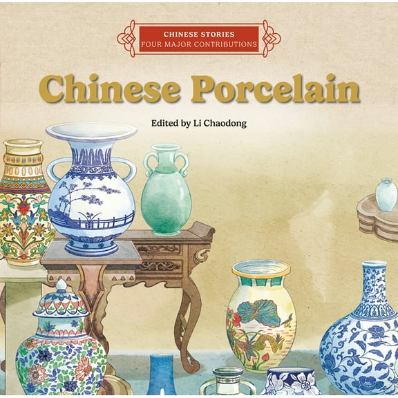 Chinese Stories: Four Major Contribution Chinese Porcelain, (Hardcover)