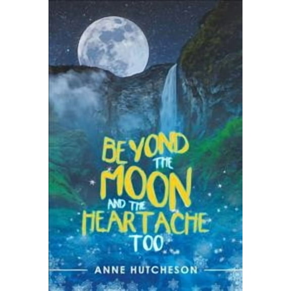 Beyond the Moon and the Heartache Too (Paperback)
