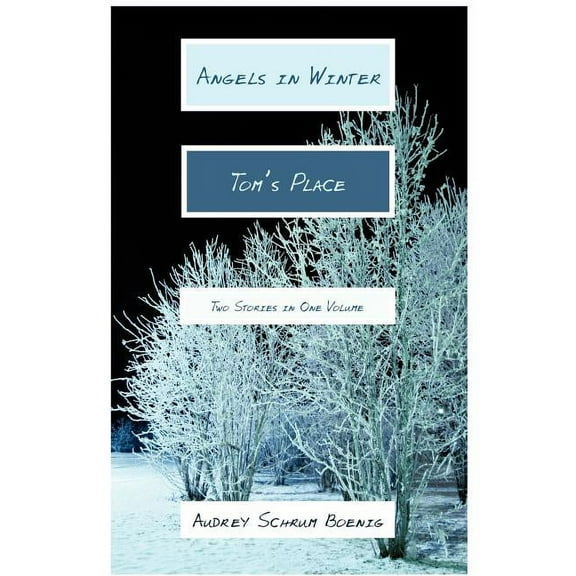 Angels in Winter and Tom's Place: Two Stories in One Volume, (Paperback)