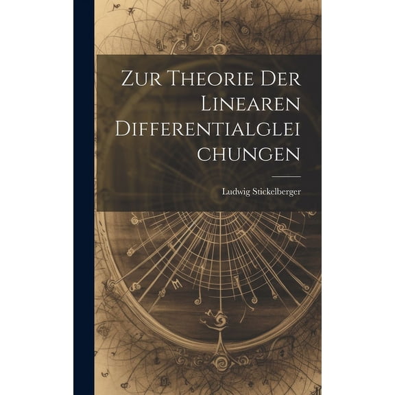 Zur Theorie Der Linearen Differentialgleichungen (Hardcover)