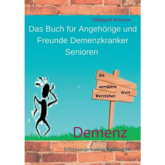 Demenz: Erfahrungen einer Betreuerin, (Paperback)