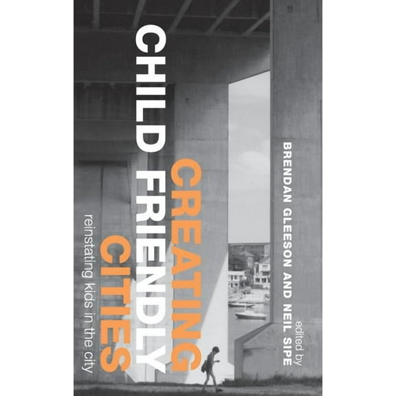 Creating Child Friendly Cities: Reinstating Kids in the City, (Hardcover)