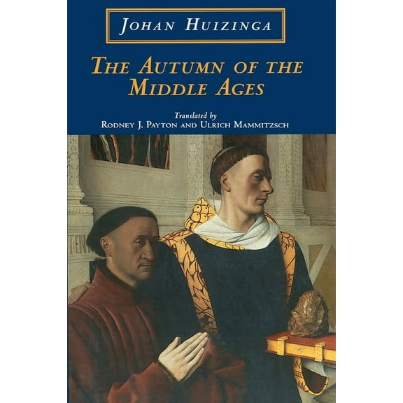 The Autumn of the Middle Ages, (Paperback)