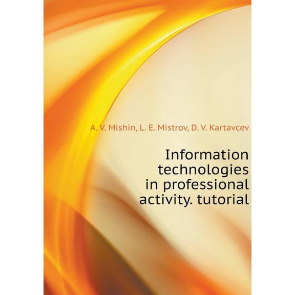 Information technologies in professional activity. tutorial (Paperback)