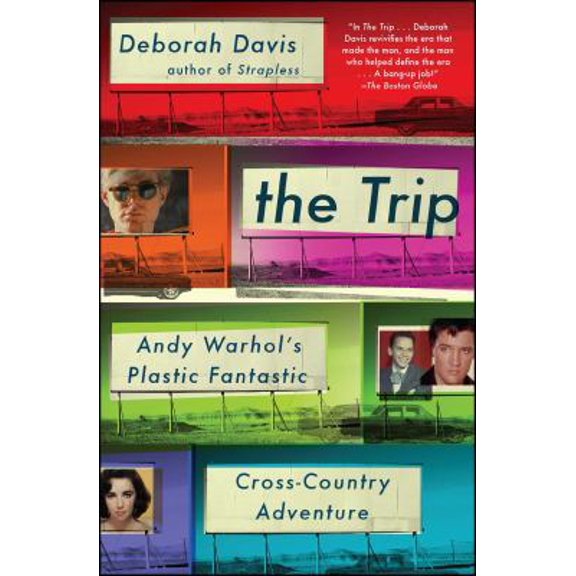Pre-Owned The Trip: Andy Warhol's Plastic Fantastic Cross-Country Adventure (Paperback) 1476703523 9781476703527