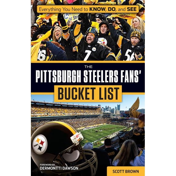 Bucket List The Pittsburgh Steelers Fans' Bucket List, (Paperback)