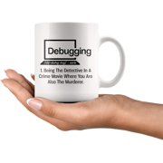 Debugging Funny Quote Coffee Mug for Programmer-Humorous Gift Computer Science Debugging Coding Code IT Mug-Novelty Nerd White Coffee Tea Cup 11 oz