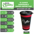 thumbnail image 2 of EcoQuality 16 oz Disposable Paper Coffee Cups with Black Flat Lids, Recyclable Hot/Cold Beverage Paper Drinking Cups with Lids for Tea, Water, Coffee, Travel, Picnic, Breakroom, Office (150 PACK), 2 of 5