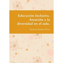 Educación Inclusiva. Atención a la diversidad en el aula., (Paperback)