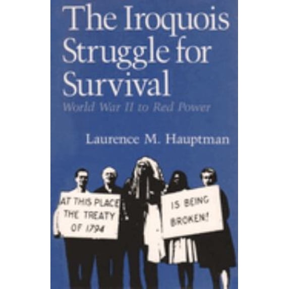 Pre-Owned The Iroquois Struggle for Survival: World War II to Red Power (Paperback) 081562350X 9780815623502