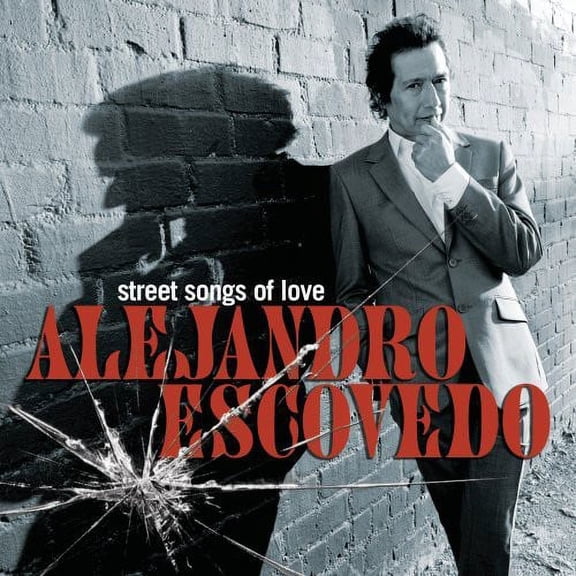 Alejandro Escovedo - Street Songs of Love - Music & Performance - CD