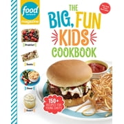 Food Network Magazine the Big, Fun Kids Cookbook: 150+ Recipes for Young Chefs