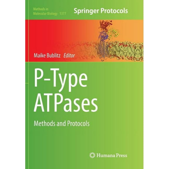 Methods in Molecular Biology P-Type Atpases: Methods and Protocols, Book 1377, (Paperback)