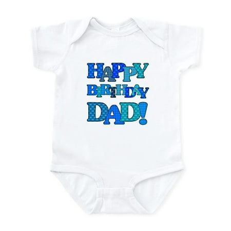 

CafePress - Happy Birthday Dad Body Suit - Baby Light Bodysuit Size Newborn - 24 Months