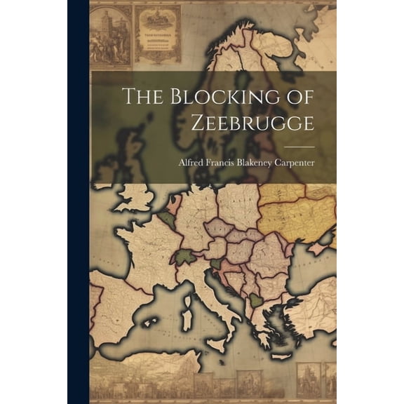 The Blocking of Zeebrugge (Paperback)