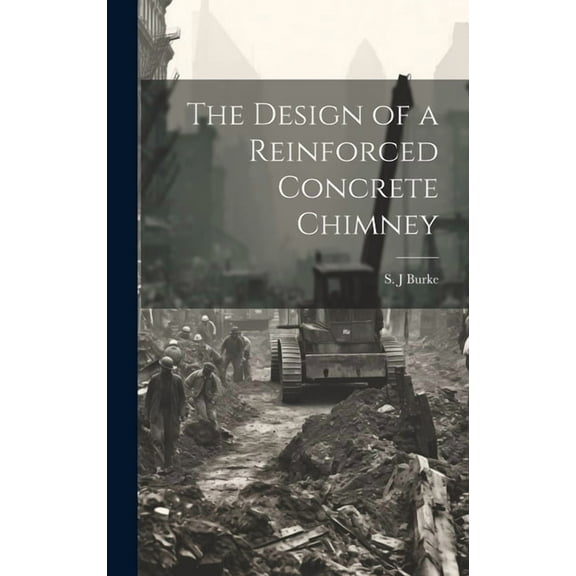 The Design of a Reinforced Concrete Chimney (Hardcover)