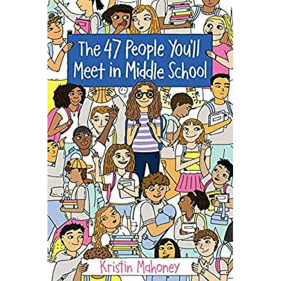 The 47 People You'll Meet in Middle School 9781524765163 Used / Pre-owned