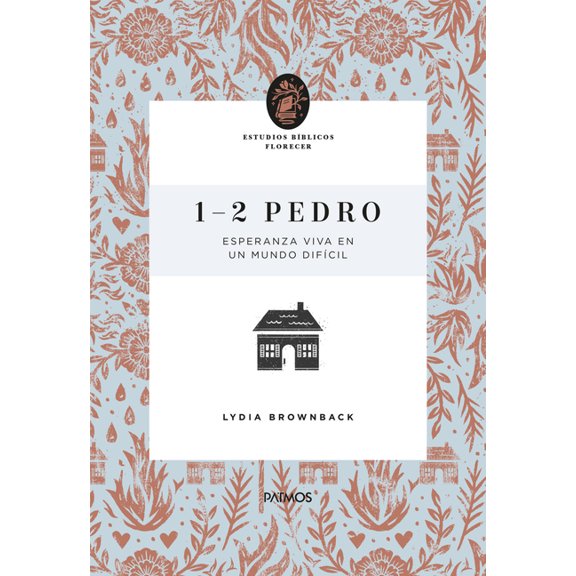 1-2 Pedro: (Estudios BÃ­blicos Florecer), (Paperback)
