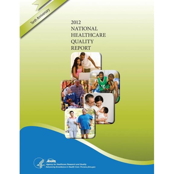 National Healthcare Quality Report, 2012 (Paperback)