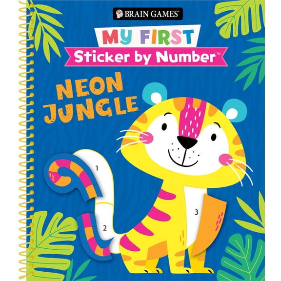 Brain Games - My First Sticker by Number Brain Games - My First Sticker by Number: Neon Jungle (for Kids Ages 3-6), (Spiral-Bound)
