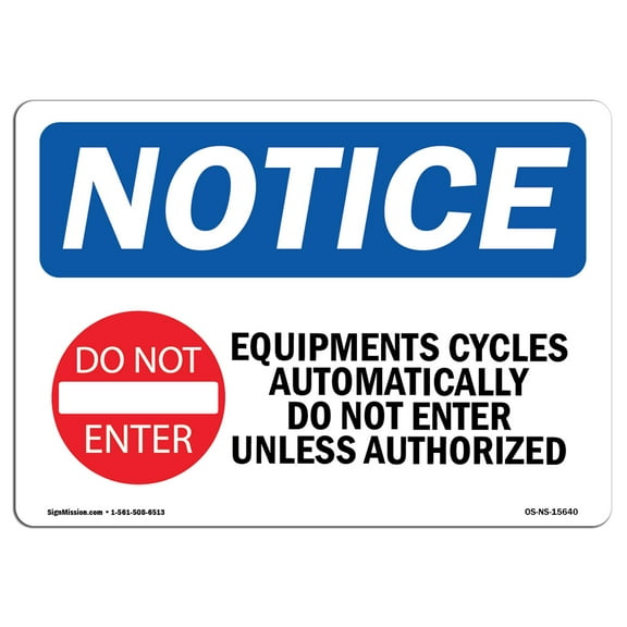 SignMission OS-NS-A-710-L-15640 7 x 10 in. OSHA Notice Sign - Equipment Cycles Automatically