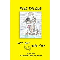Feed the Dog... Let Out the Cat (Paperback)