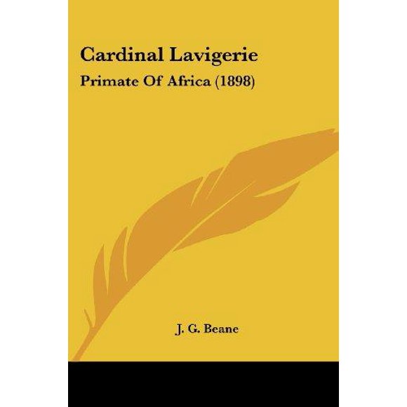 Cardinal Lavigerie: Primate of Africa