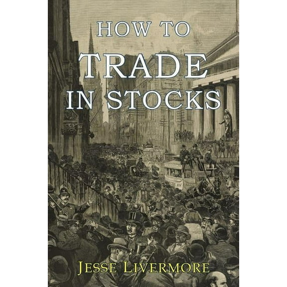 How to Trade In Stocks, (Paperback)