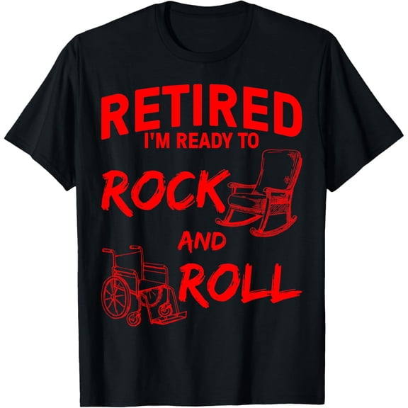 Exquisite and comfortable-Funny Retirement Gift Men Women Cool Retired Rocking Chair T-Shirt