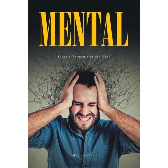 Mental: Satanic Torments of the Mind, (Paperback)