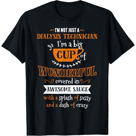 Inked Cr Dialysis Technician Big Cup Of Awesome Sassy Classy T-ShirtMen and women can wear, black T-shirts, gifts. Age: M,L，XL 2XL, 3XL, 776XL