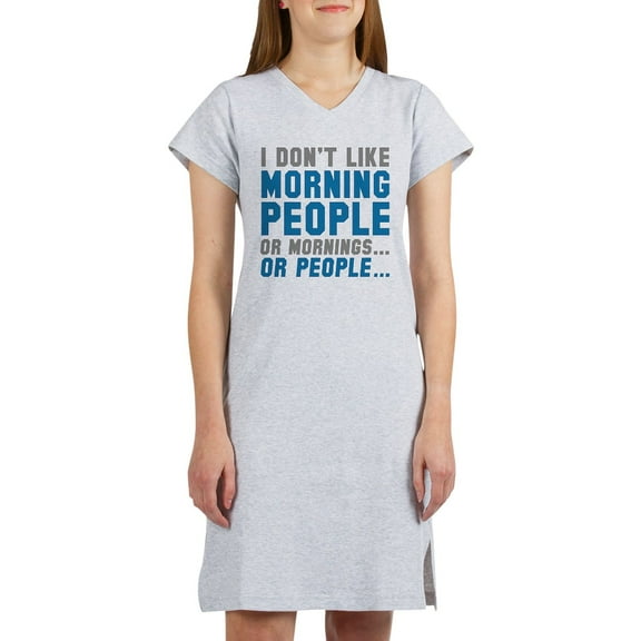 CafePress - I Don't Like Morning People T Shirt - Women's Nightshirt