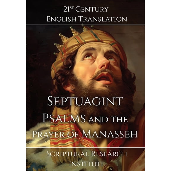Septuagint Septuagint - Psalms and the Prayer of Manasseh, Book 15, (Hardcover)