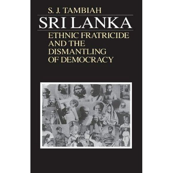 Sri Lanka, Fratricide Ethnique et Démantèlement de la Démocratie