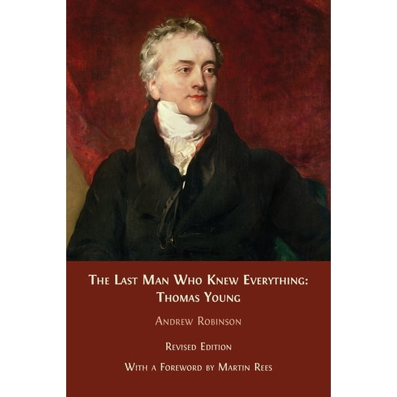The Last Man who Knew Everything: Thomas Young, (Paperback)
