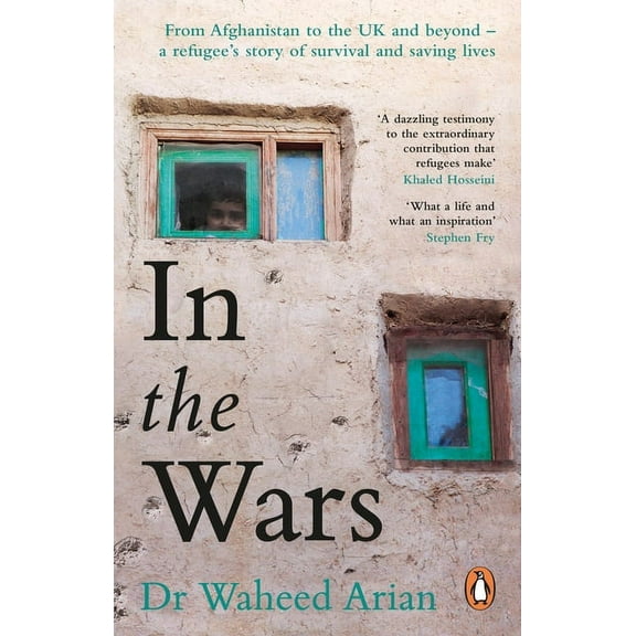 In the Wars: A Story of Conflict, Survival and Saving Lives, (Paperback)