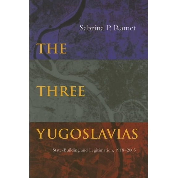 The Three Yugoslavias, (Hardcover)