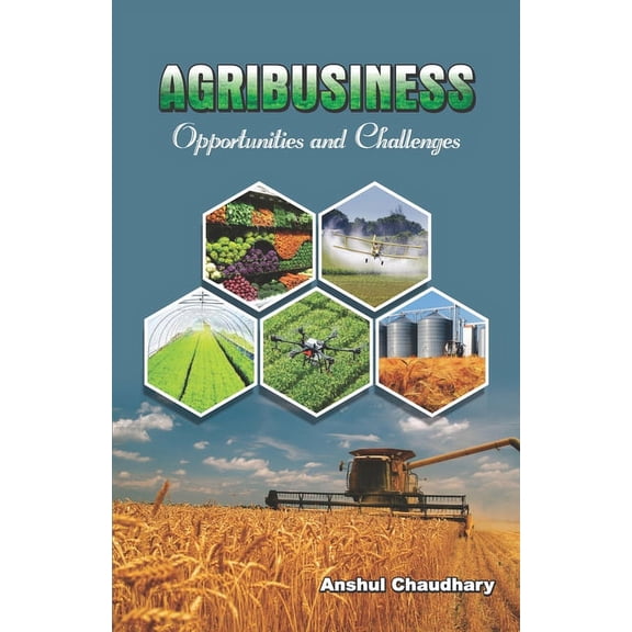 AGRIBUSINESS Opportunities and Challenges (Paperback)