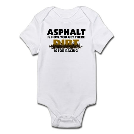 

CafePress - Dirt Is For Racing Infant Bodysuit - Baby Light Bodysuit