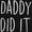 Black, variant on Funny Cute Daddy Did It Dad Joke Women's Maternity T Shirt Tee Brisco Brands S