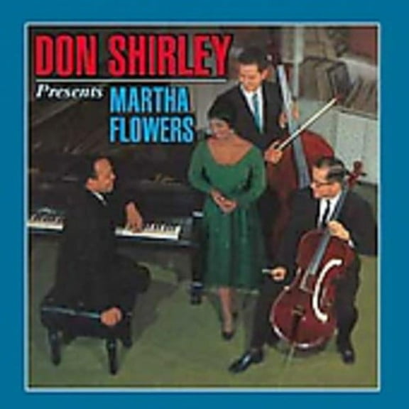 Don Shirley - Don Shirley Presents Martha Flowers - Music & Performance - CD
